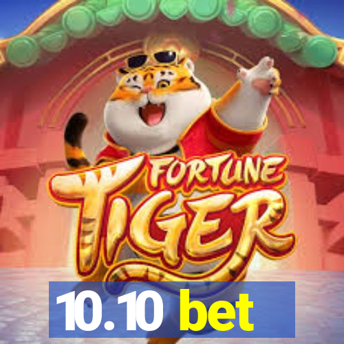 10.10 bet